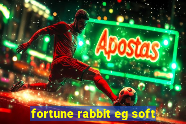 fortune rabbit eg soft